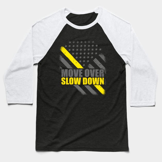 Move Over Slow Down Thin Yellow Line Flag Baseball T-Shirt by bluelinemotivation